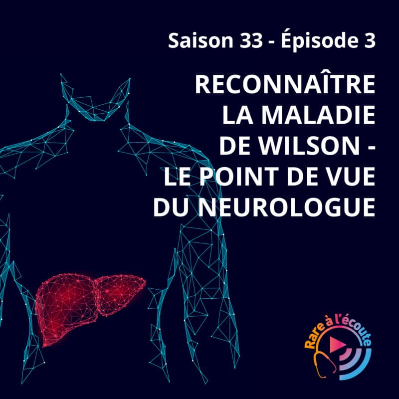 Reconnaître la Maladie de Wilson Le point de vue du Neurologue