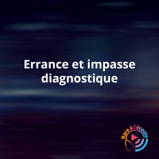 Errance et impasse diagnostique